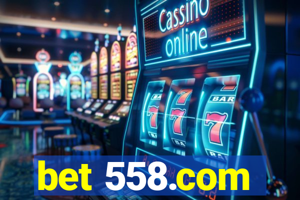 bet 558.com